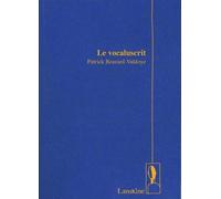 Le Vocaluscrit - Patrick Beurard-Valdoye - Lanskine - broché - Poésie