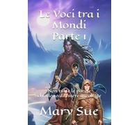 Le Voci tra i Mondi Parte 1: Non tutte le parole chiedono di essere ascoltate
