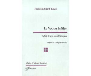 Le vodou haïtien Reflet d'une société bloquée - Fridolin Saint-Louis - L'harmattan - broché - Livre