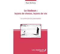 Paul Aclinou – Le Vodoun : leçons de choses, leçon de vie – Le continuum de potentialités – Broché