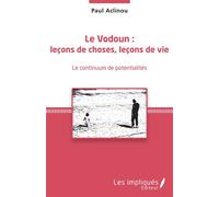 Le Vodoun : leçons de choses, leçon de vie Le continuum de potentialités - Paul Aclinou - Les Impliqués - broché - Essai