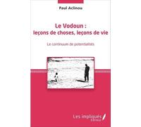 Le Vodoun : Leçons De Choses, Leçons De Vie - Le Continuum De Potentialités