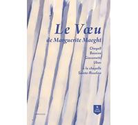 Le Voeu De Marguerite Maeght - Marc Chagall, Jean Bazaine, Raoul Ubac Et Diego Giacometti À La Chapelle Sainte-Roseline