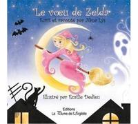 Le Voeu De Zelda Lys, Nana, Dedieu, Emilie (Auteur)