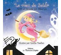 Le Voeu De Zelda Lys, Nana, Dedieu, Emilie (Auteur)