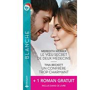 Le voeu secret de deux médecins - Un confrère trop charmant - Inévitable tentation