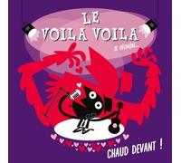 Le Voila Voila Se Déchaîne - Chaud Devant