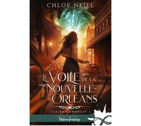 Le Voile de la Nouvelle-Orléans Claire Connolly, T1 - Chloé Neill - Collection Infinity - broché - Roman