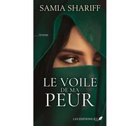 Le voile de ma peur - Samia Shariff - Jcl Chicoutimi - broché - Essai