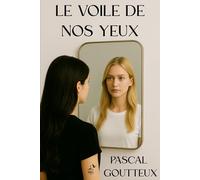Le Voile de nos Yeux