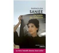 Le Voile de Téhéran Parinoush Saniee (Auteur)