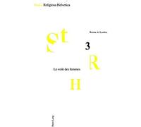 Le Voile Des Femmes : Un Inventaire Historique, Social Et Psychologique