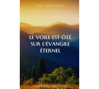 Le Voile Est Ôté Sur L'évangile Éternel