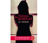 Le Voisin - Tatiana De Rosnay - Lgf - Poche - Roman