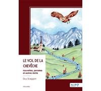 Le vol de la chevêche Nouvelles, pensées et autres récits - Guy Scaggion - Nombre 7 - broché - Nouvelles