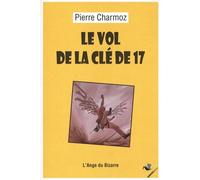 Le vol de la e 17 - Pierre Charmoz - Ginkgo Eds - broché - Guide