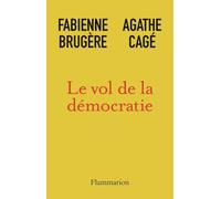 Le Vol de la démocratie: Sommes-nous encore libres ?