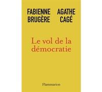 Le Vol de la démocratie: Sommes-nous encore libres ?