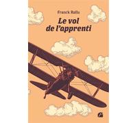 Le vol de l'apprenti - Franck Rallu - Du Pantheon Eds - broché - Roman
