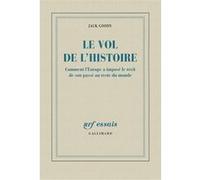 Jack Goody – Le vol de l'Histoire – traduit par Fabienne Durand-Bogaert – Gallimard