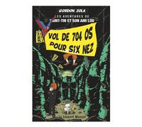Le vol des 704 os pour six nez - Gordon Zola - Le Leopard Masque - broché - Roman