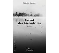 Le vol des hirondelles - Nathalie Blomme - L'harmattan - broché - Roman