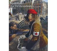 Jean-Pierre Gibrat – Le vol du corbeau – L'intégrale – Relié – Bande dessinée – Dupuis