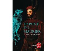 Le Vol du faucon - Daphné Du Maurier - Lgf - Poche - Roman