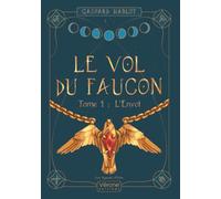 Le vol du faucon - Tome 1