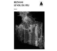 Serge Rezvani – Le vol du feu – Roman – Actes Sud – Poche