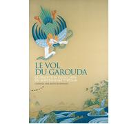 Le vol du Garouda - La tradition dzogchen du bouddhisme tibétain - Keith Dowman - Almora Eds - broché - Livre