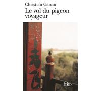 Le Vol du pigeon voyageur - Christian Garcin - Gallimard - Poche - Roman