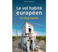 Le vol habité européen: Un long chemin