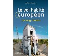 Le vol habité européen: Un long chemin