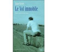 Le vol immobile Jaan Kross (Auteur)