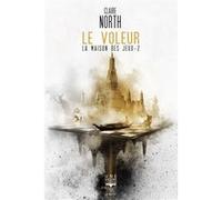 Le voleur Claire North (Auteur), Aurélien Police (Illustration), Michel Pagel (Traduction)