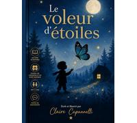 Le voleur d’étoiles: Une histoire poétique sur le partage, l’empathie et les étoiles du cœur