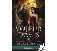 Le voleur d'âmes Les secrets de l'AutreMonde, T3 - Laura Thalassa - Collection Infinity - broché - Roman