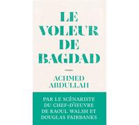 Le voleur de Bagdad - Abdullah Achmed - Archipoche - broché - Roman