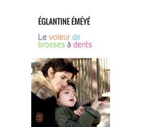 Le voleur de brosses à dents - Églantine Éméyé - J'ai Lu - Poche - Essai
