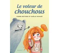 Le voleur de chouchous - Pierre Bottero - Rageot - broché - Roman cadet dès 6 ans