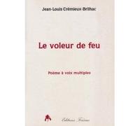 Le Voleur De Feu - Poème À Voix Multiple
