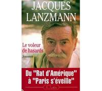 Le voleur de hasards - Jacques Lanzmann - Lattes - broché - Livre