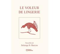 Le Voleur de Lingerie - Solange D. Marcos - Hello - broché - Nouvelles