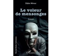 Le voleur de mensonges - Didier Mireur - L'harmattan - broché - Roman