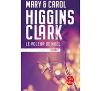 Le Voleur de Noël Mary Higgins Clark (Auteur), Carol Higgins Clark (Auteur)