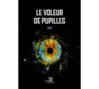 Le voleur de pupilles - F.D-V - Trois Colonnes - broché - Récit