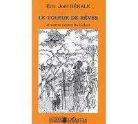 Le voleur de rêves et autres contes du Gabon Contes du Gabon - Eric Joël Békalé - L'harmattan - broché - Contes / Légendes