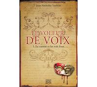Le voleur de voix - tome 1 Le Castrat et les rois fous (01)