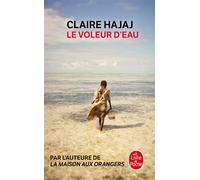 Le Voleur d'eau - Hajaj Claire - Lgf - Poche - Roman